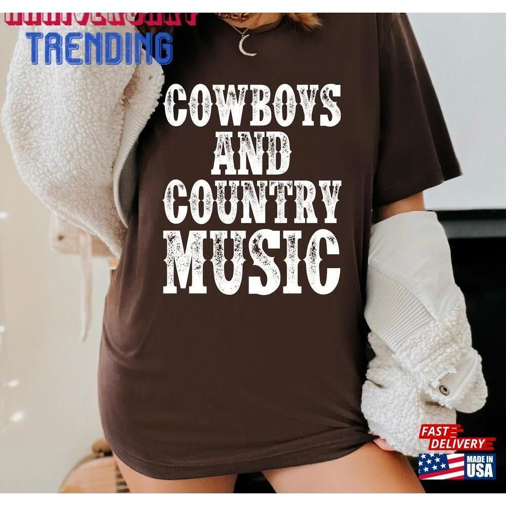 Cowboys And Country Music Shirt Concert Unisex